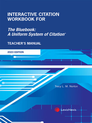 cover image of Teacher's Manual Interactive Citation Workbook for The Bluebook: A Uniform System of Citation